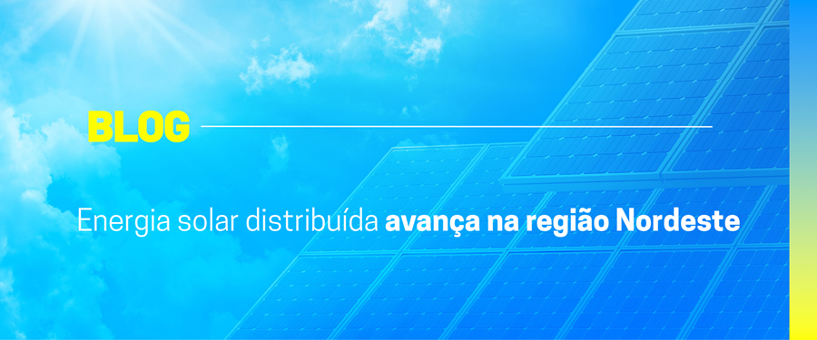Energia solar distribuída avança na região Nordeste