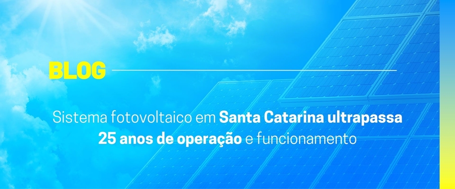 Sistema fotovoltaico em Santa Catarina ultrapassa 25 anos de operação e funcionamento