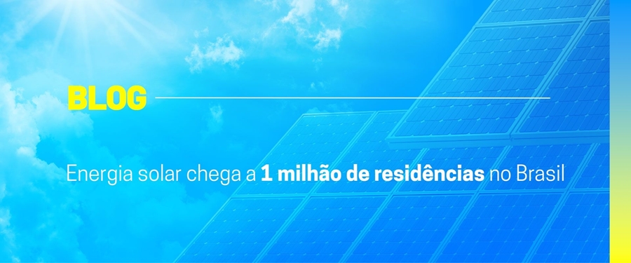 Energia solar chega a 1 milhão de residências no Brasil