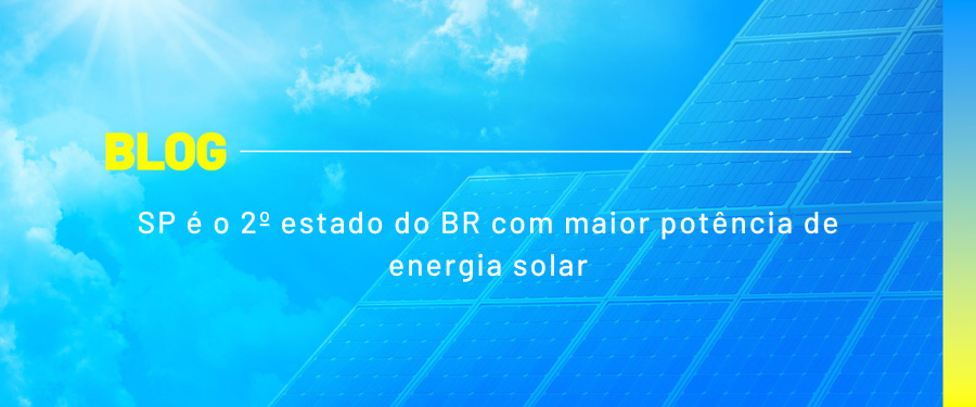 SP é o 2º estado do BR com maior potência de energia solar