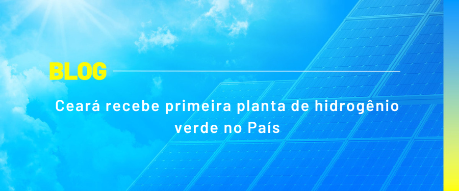 Ceará recebe primeira planta de hidrogênio verde no País