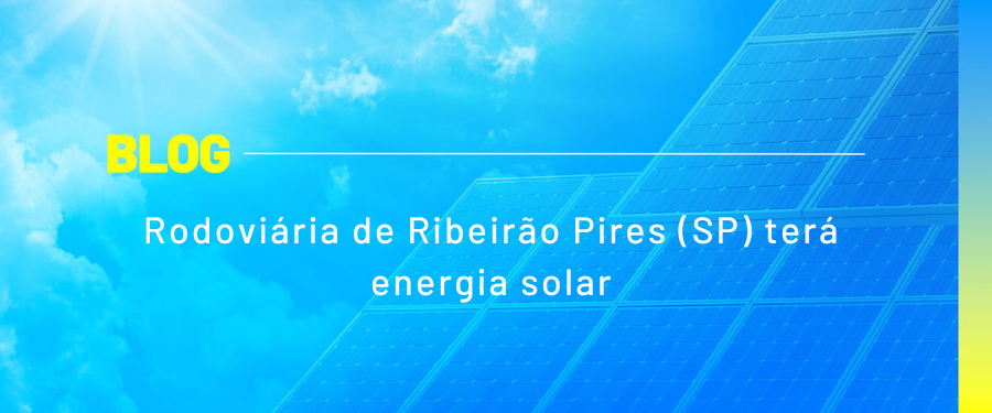 Rodoviária de Ribeirão Pires (SP) terá energia solar