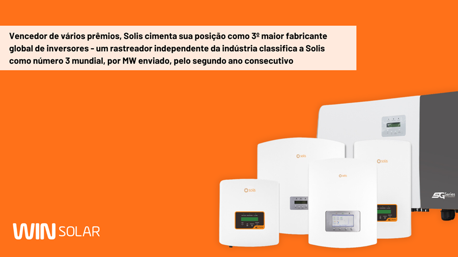 Vencedor de vários prêmios, Solis cimenta sua posição como 3º maior fabricante global de inversores - um rastreador independente da indústria classifica a Solis como número 3 mundial, por MW enviado, pelo segundo ano consecutivo
