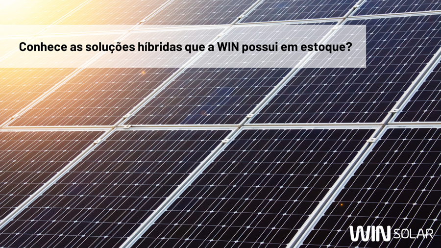 Conhece as soluções híbridas que a WIN possui em estoque?